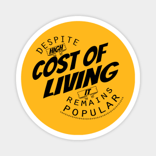 Cost of living Magnet
